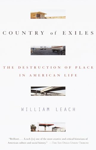 Stock image for Country of Exiles : The Destruction of Place in American Life for sale by Better World Books