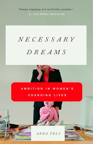 Stock image for Necessary Dreams: Ambition in Women's Changing Lives for sale by SecondSale