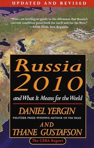 Russia 2010: And What It Means for the World (9780679759225) by Yergin, Daniel; Gustafson, Thane