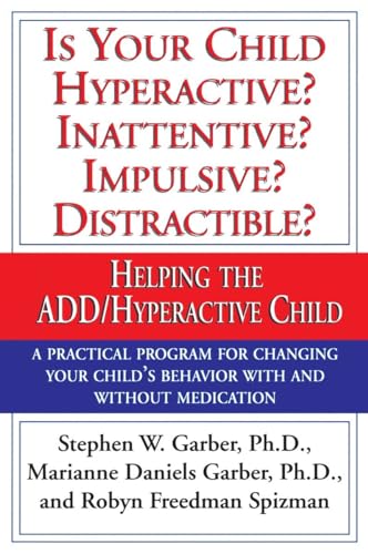 Beispielbild fr Is Your Child Hyperactive? Inattentive? Impulsive? Distractible?: Helping the ADD/Hyperactive Child zum Verkauf von Wonder Book