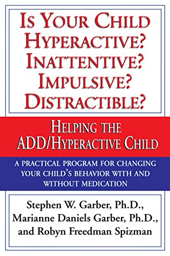 9780679759454: Is Your Child Hyperactive? Inattentive? Impulsive? Distractable?: Helping the ADD/Hyperactive Child