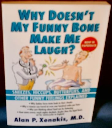 9780679759461: Why Doesn't My Funny Bone Make Me Laugh?: Sneezes, Hiccups, Butterflies, and Other Funny Feelings Explained