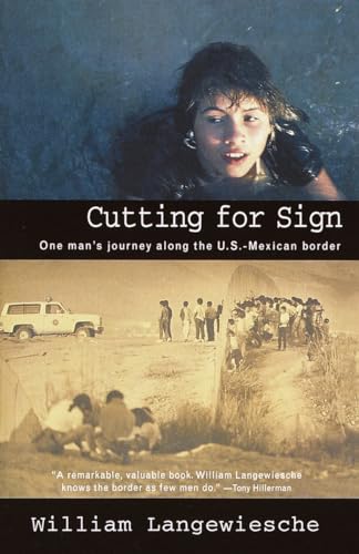 9780679759638: Cutting for Sign: One Man's Journey Along the U.S.-Mexican Border