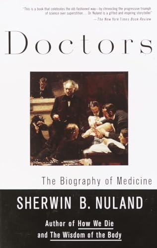 Beispielbild fr Doctors: The Biography of Medicine zum Verkauf von Orion Tech