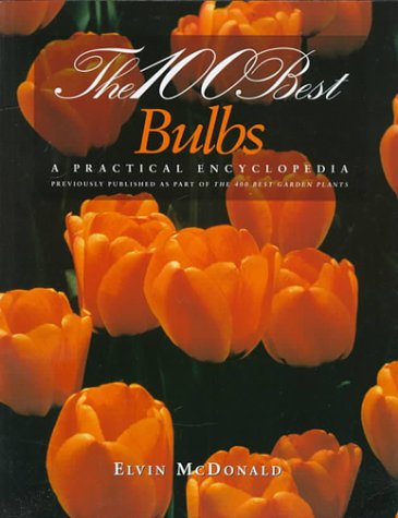 Stock image for The 100 Best Bulbs : A Practical Encyclopedia for sale by Better World Books: West