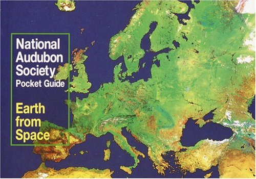 Beispielbild fr Earth from Space (National Audubon Society Pocket Guides) zum Verkauf von WorldofBooks