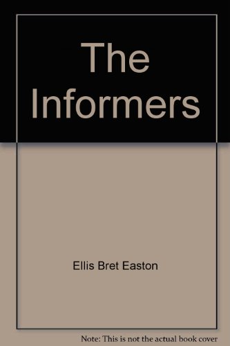 THE INFORMERS-NAT'L RACK SIZE (9780679760856) by Ellis, Bret Easton