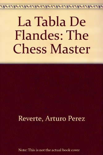 Beispielbild fr LA Tabla De Flandes/the Chess Master zum Verkauf von BooksRun