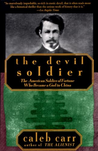 Imagen de archivo de The Devil Soldier: The American Soldier of Fortune Who Became a God in China a la venta por Wonder Book