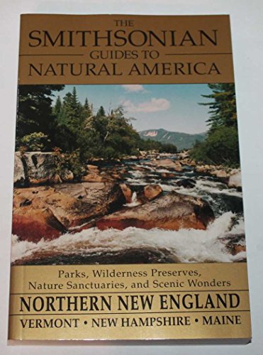 9780679761532: Northern New England: Vermont, New Hampshire, Maine (The Smithsonian guides to natural America)