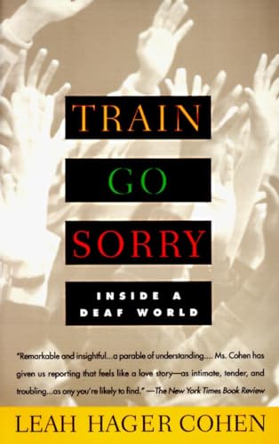 Imagen de archivo de TRAIN GO SORRY: Inside a Deaf World a la venta por SecondSale