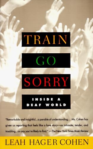 Stock image for Train Go Sorry: Inside a Deaf World for sale by Firefly Bookstore