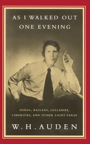 Beispielbild fr As I Walked Out One Evening : Songs, Ballads, Lullabies, Limericks, and Other Light Verse zum Verkauf von Better World Books