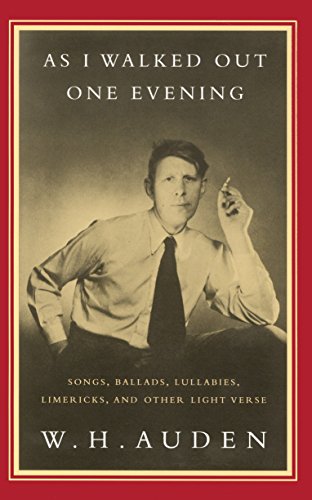 9780679761709: As I Walked Out One Evening: Songs, Ballads, Lullabies, Limericks, and Other Light Verse (Vintage International)