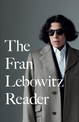 Imagen de archivo de The Fran Lebowitz Reader a la venta por Discover Books