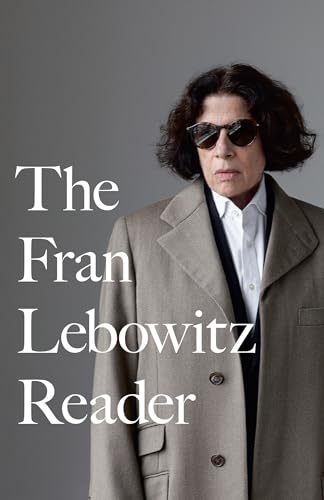 Stock image for The Fran Lebowitz Reader for sale by Zoom Books Company