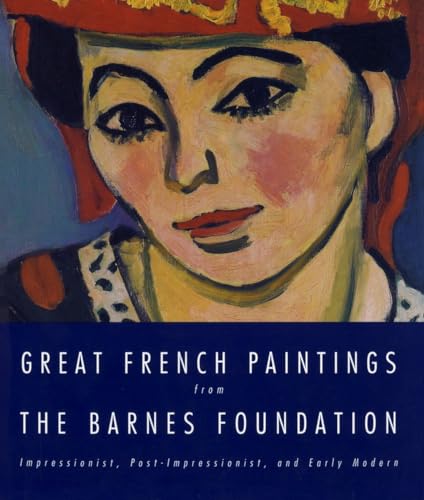 Beispielbild fr Great French Paintings From The Barnes Foundation: Impressionist, Post-impressionist, and Early Modern zum Verkauf von HPB Inc.