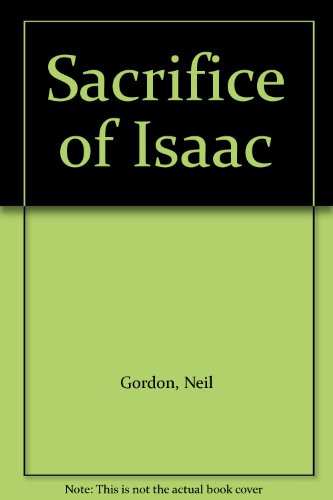 Stock image for Sacrifice of Isaac: A Novel for sale by B. Rossi, Bindlestiff Books