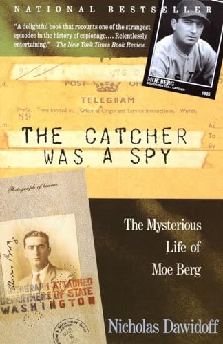 Beispielbild fr The Catcher Was a Spy: The Mysterious Life of Moe Berg zum Verkauf von Wonder Book