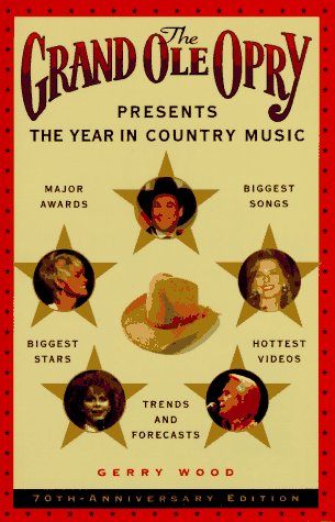Beispielbild fr The Grand Ole Opry : Presents the Year in Country Music zum Verkauf von Taos Books