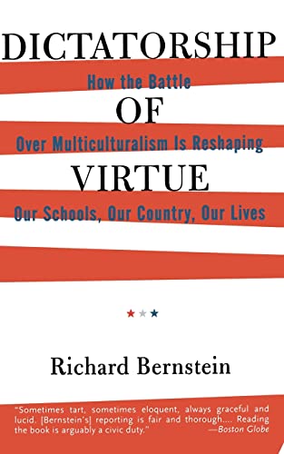Beispielbild fr Dictatorship of Virtue: How to Battle over Multiculturalism Is Reshaping Our Schools, Our Country, and Our Lives zum Verkauf von Revaluation Books