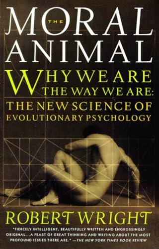 9780679763994: The Moral Animal: Why We Are, the Way We Are: The New Science of Evolutionary Psychology