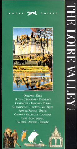 Beispielbild fr Knopf Guide: The Loire Valley zum Verkauf von ThriftBooks-Atlanta