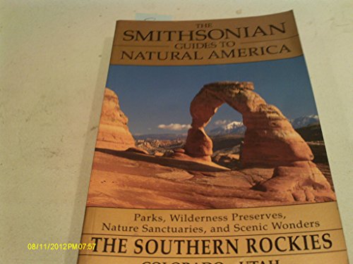 9780679764724: The Smithsonian Guides to Natural America - The Southern Rockies - Colorado and Utah