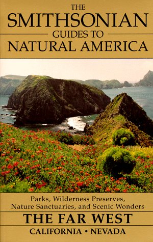 Stock image for The Smithsonian Guides to Natural America- The Far West - California and Nevada for sale by Bookensteins