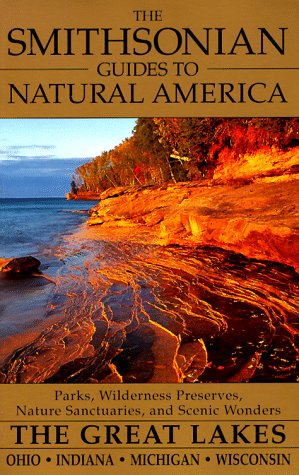 Stock image for The Smithsonian Guides to Natural America: The Great Lakes: Ohio, Indiana, Michigan, Wisconsin for sale by ThriftBooks-Atlanta