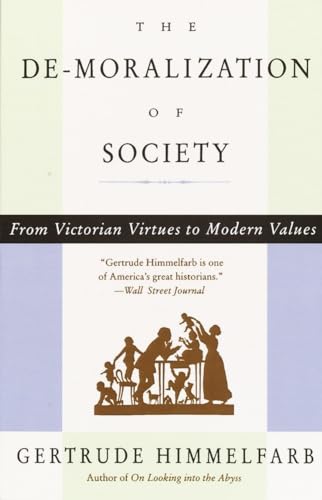 Imagen de archivo de The De-moralization Of Society: From Victorian Virtues to Modern Values a la venta por Giant Giant