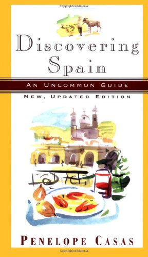 Beispielbild fr Discovering Spain: An Uncommon Guide (New, Updated Edition) zum Verkauf von More Than Words