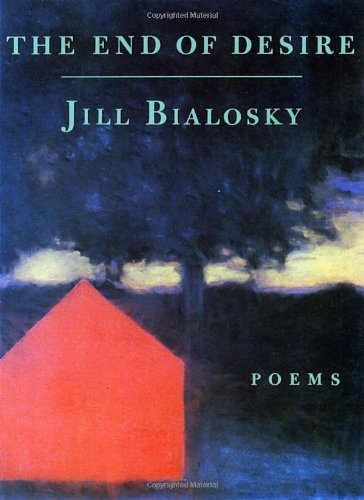 The End of Desire (9780679766063) by Bialosky, Jill