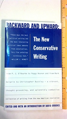 Backward And Upward: The New Conservative Writing (9780679766544) by Brooks, David