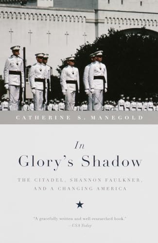 9780679767145: In Glory's Shadow: The Citadel, Shannon Faulkner, and a Changing America