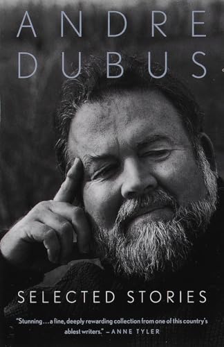 Beispielbild fr Selected Stories of Andre Dubus zum Verkauf von Better World Books