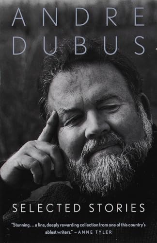 Stock image for Selected Stories of Andre Dubus for sale by Better World Books