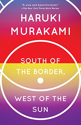 Stock image for South of the Border, West of the Sun: A Novel for sale by Dream Books Co.