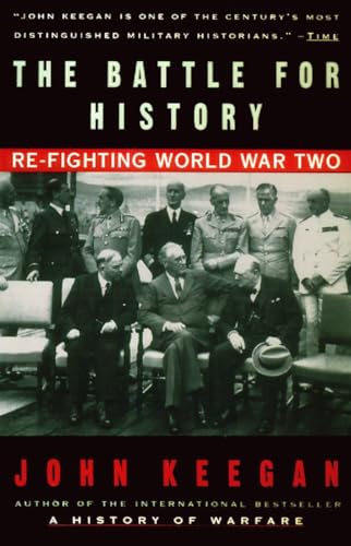 Beispielbild fr The Battle For History: Re-fighting World War II zum Verkauf von SecondSale