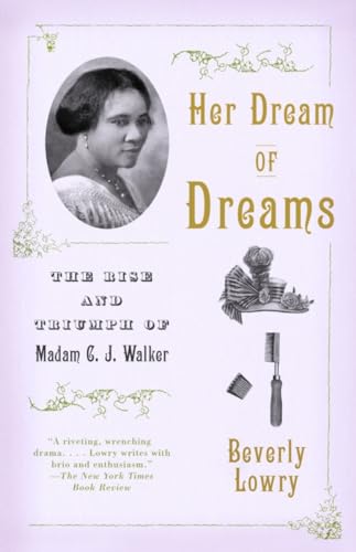 Stock image for Her Dream of Dreams : The Rise and Triumph of Madam C. J. Walker for sale by Better World Books