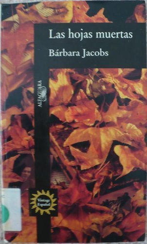 Stock image for Las Hojas Muertas = The Dead Leaves for sale by ThriftBooks-Atlanta