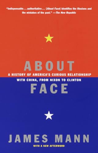 Stock image for About Face: A History of America's Curious Relationship with China, from Nixon to Clinton for sale by Wonder Book