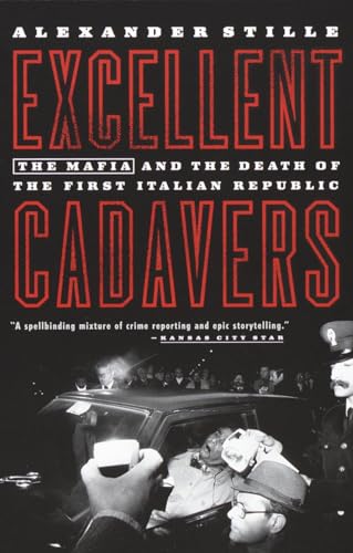 Imagen de archivo de Excellent Cadavers: The Mafia and the Death of the First Italian Republic a la venta por Open Books West Loop