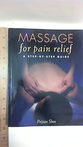 Beispielbild fr Massage for Pain Relief : A Step-by-Step Guide zum Verkauf von Better World Books
