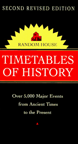 Beispielbild fr Random House Timetables of History: Second Revised Edition zum Verkauf von ThriftBooks-Dallas