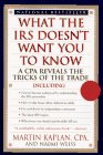 Beispielbild fr What the IRS Doesn't Want You to Know:: A CPA Reveals the Tricks of the Trade,Revised Edition zum Verkauf von Wonder Book
