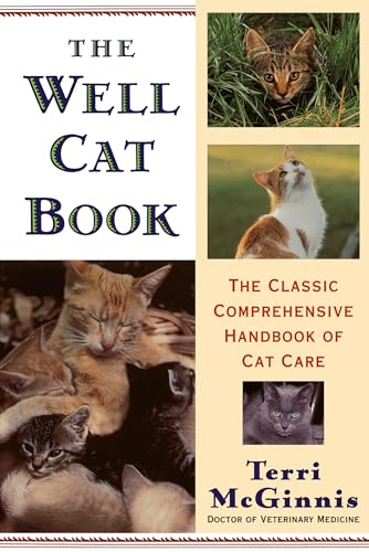 Beispielbild fr The Well Cat Book: The Classic Comprehensive Handbook of Cat Care zum Verkauf von Once Upon A Time Books