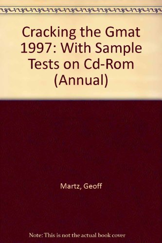 Beispielbild fr Cracking the GMAT : With Sample Tests on CD-ROM, 1997 Edition zum Verkauf von Better World Books