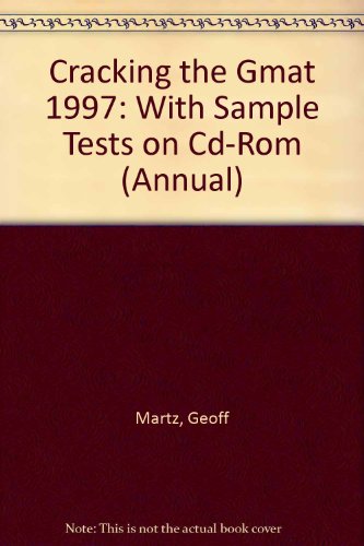 Imagen de archivo de Cracking the GMAT : With Sample Tests on CD-ROM, 1997 Edition a la venta por Better World Books