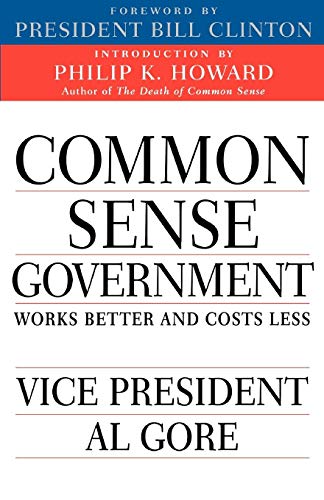 Imagen de archivo de Common Sense Government: Works Better and Costs Less a la venta por SecondSale